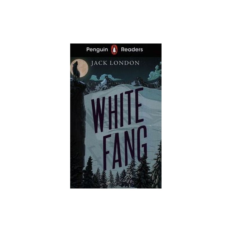 PENGUIN READERS LEVEL 6 WHITE FANG