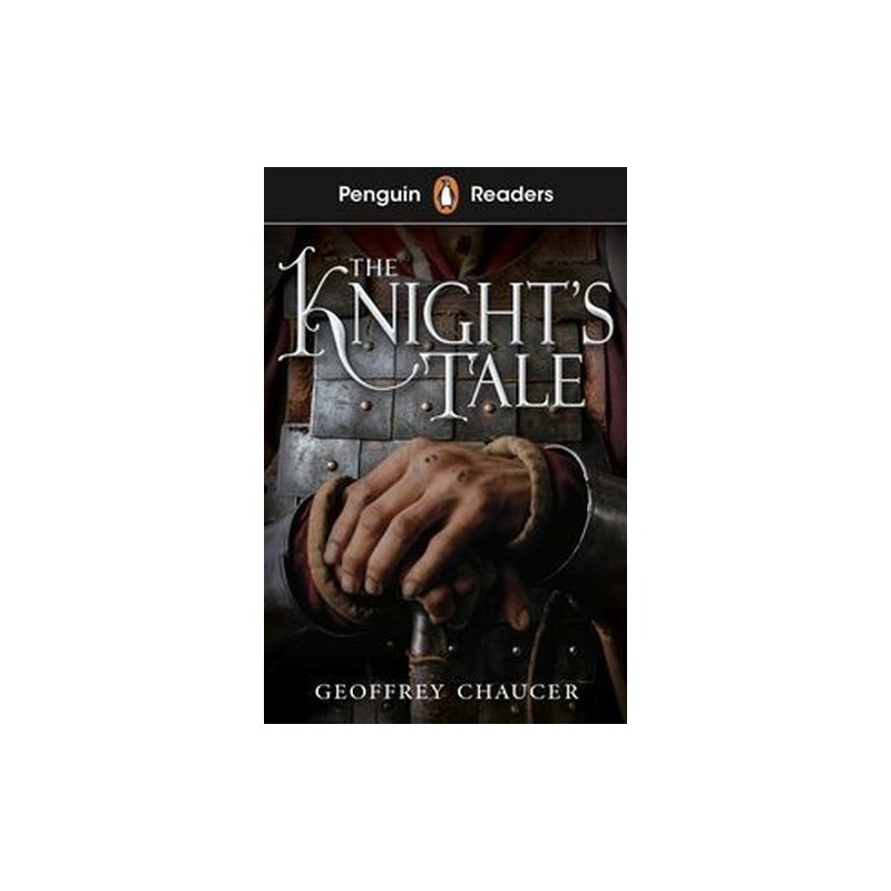 PENGUIN READERS STARTER LEVEL: THE KNIGHTS TALE (ELT GRADED READER)