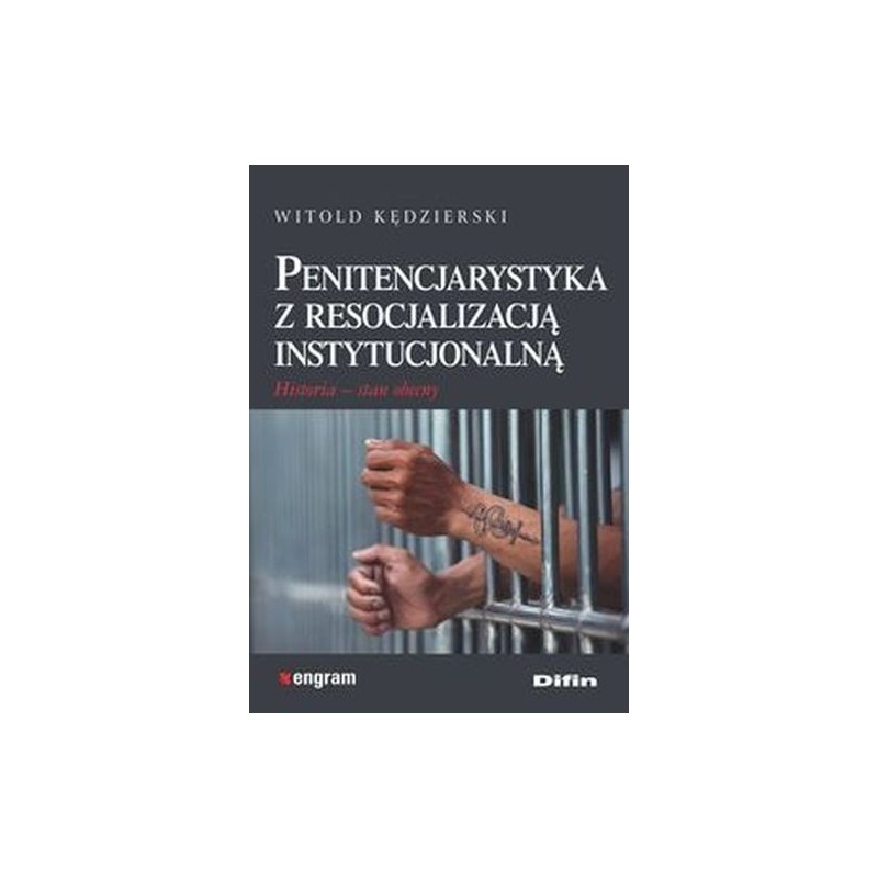 PENITENCJARYSTYKA Z RESOCJALIZACJĄ INSTYTUCJONALNĄ