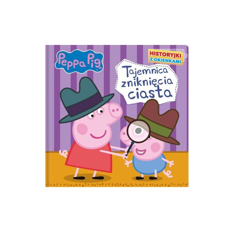 PEPPA PIG HISTORYJKI Z OKIENKAMI TAJEMNICA ZNIKNIĘCIA CIASTA