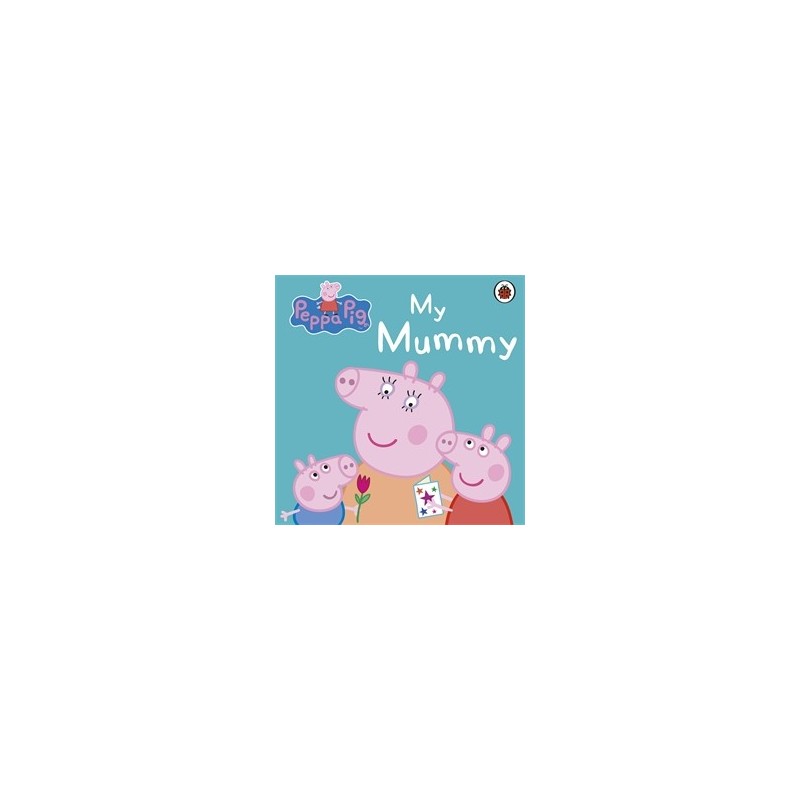 PEPPA PIG MY MUMMY