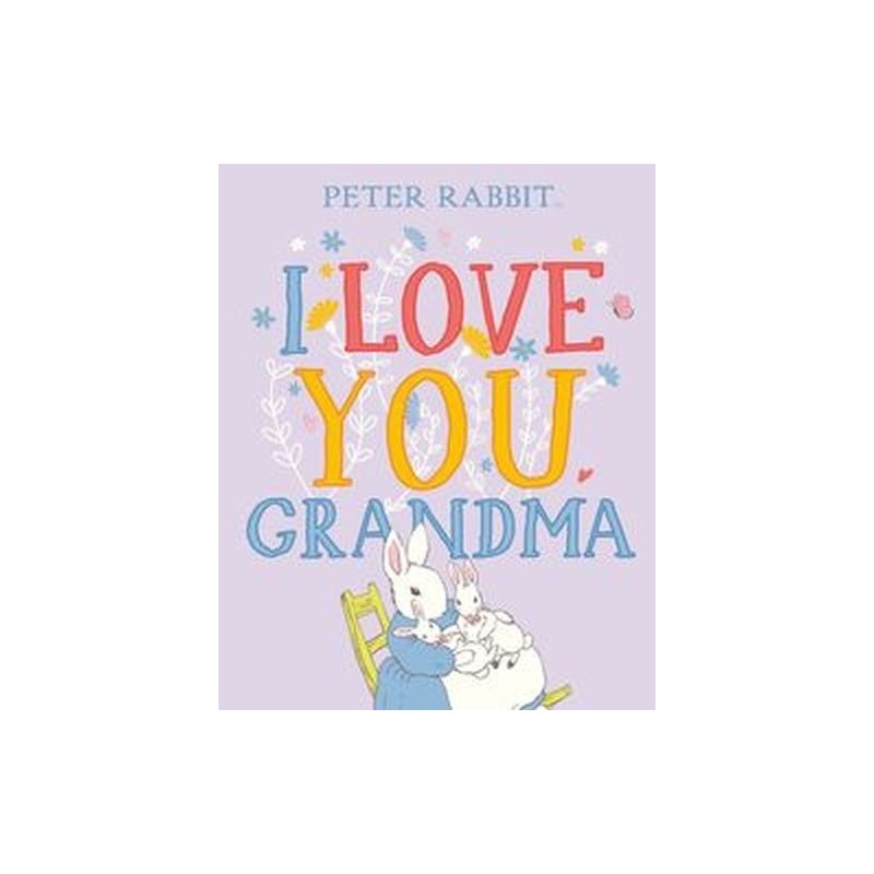 PETER RABBIT I LOVE YOU GRANDMA