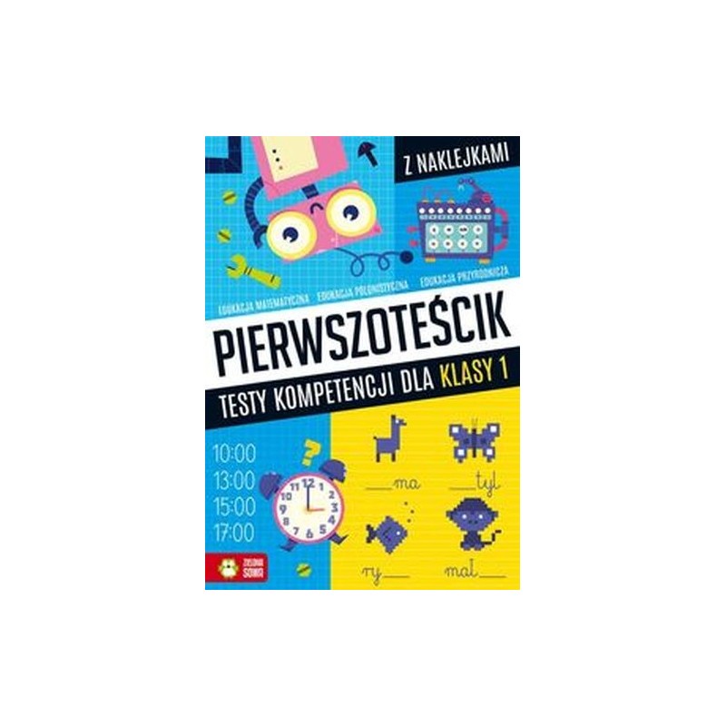 PIERWSZOTEŚCIK TESTY KOMPETENCJI DLA KLASY 1