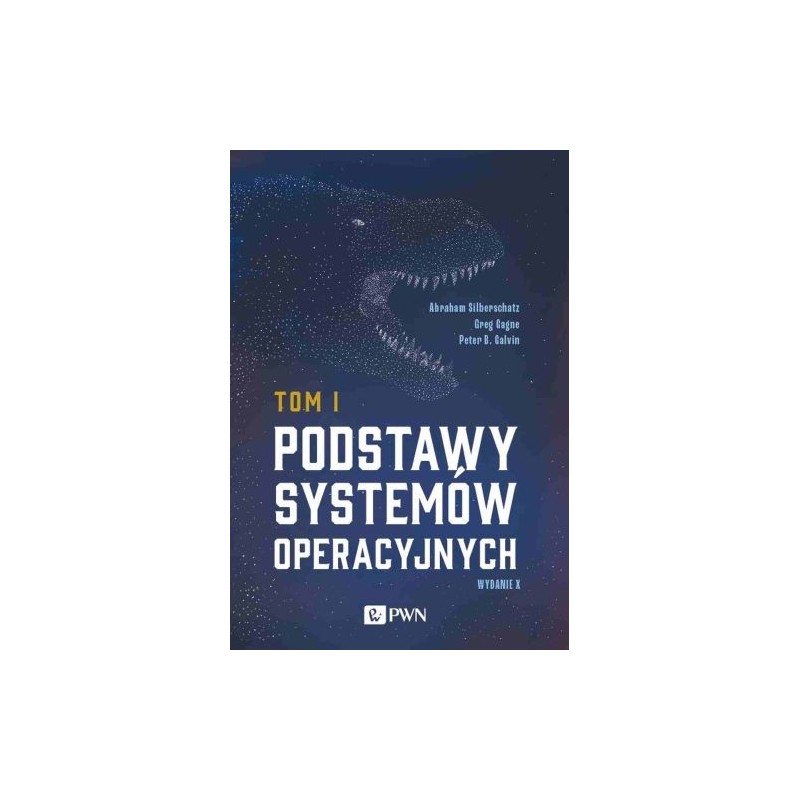 PODSTAWY SYSTEMÓW OPERACYJNYCH TOM I