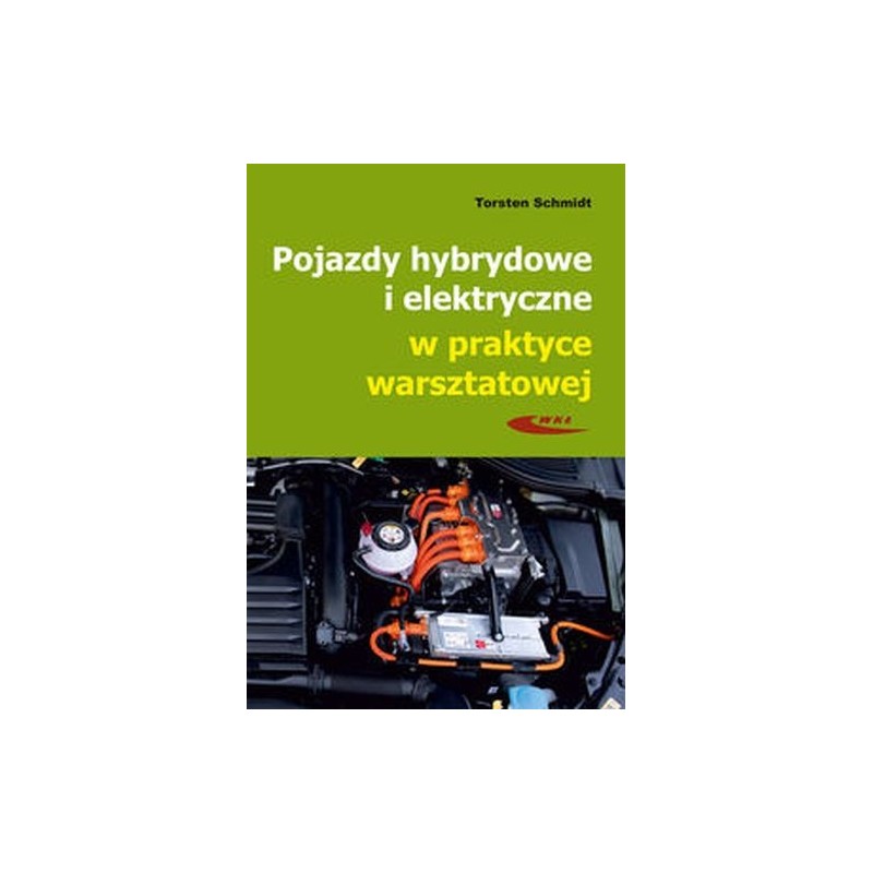 POJAZDY HYBRYDOWE I ELEKTRYCZNE W PRAKTYCE WARSZTATOWEJ