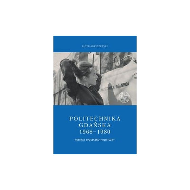 POLITECHNIKA GDAŃSKA 1968-1980