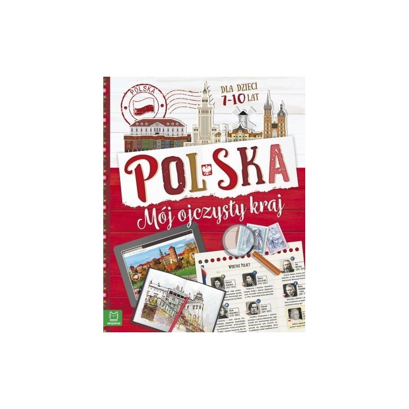 POLSKA MÓJ OJCZYSTY KRAJ DLA DZIECI 7-10 LAT