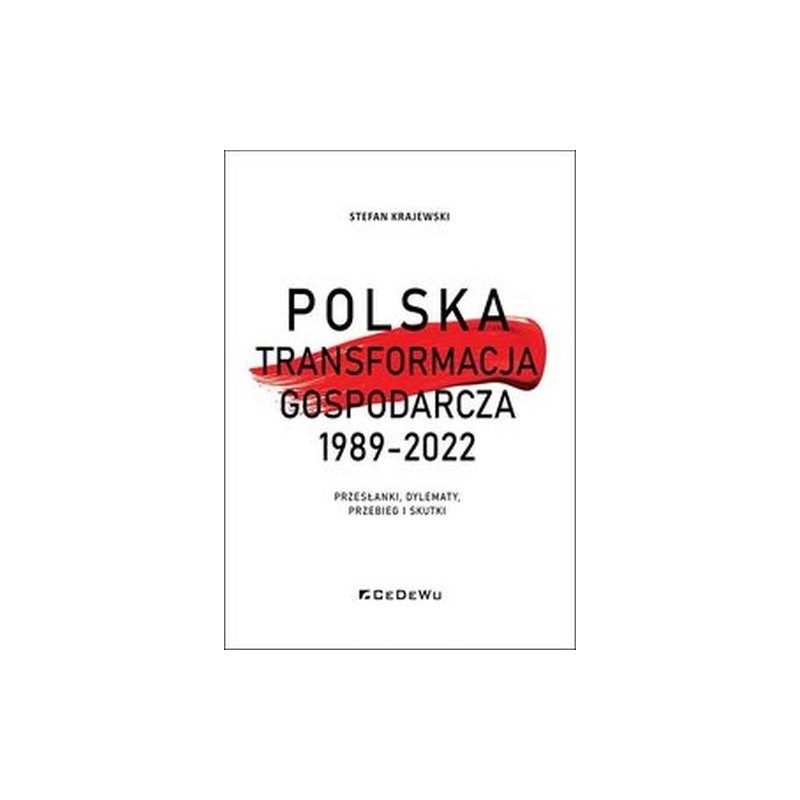 POLSKA TRANSFORMACJA GOSPODARCZA 1989-2022