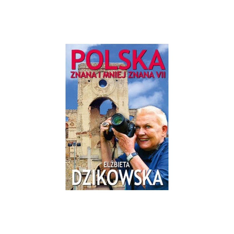 POLSKA ZNANA I MNIEJ ZNANA VII