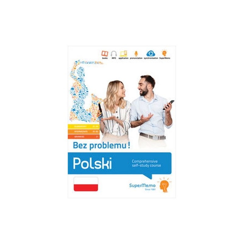 POLSKI. BEZ PROBLEMU! COMPREHENSIVE SELF-STUDY COURSE (ELEMENTARY LEVEL A1-A2, INTERMEDIATE B1-B2 AN