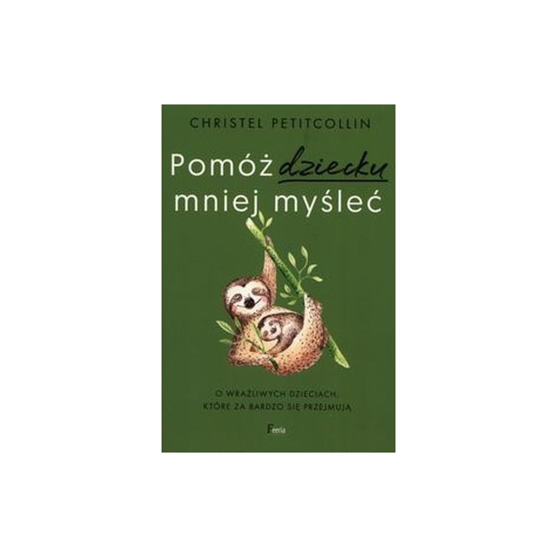 POMÓŻ DZIECKU MNIEJ MYŚLEĆ