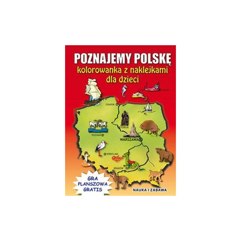 POZNAJEMY POLSKĘ KOLOROWANKA Z NAKLEJKAMI DLA DZIECI