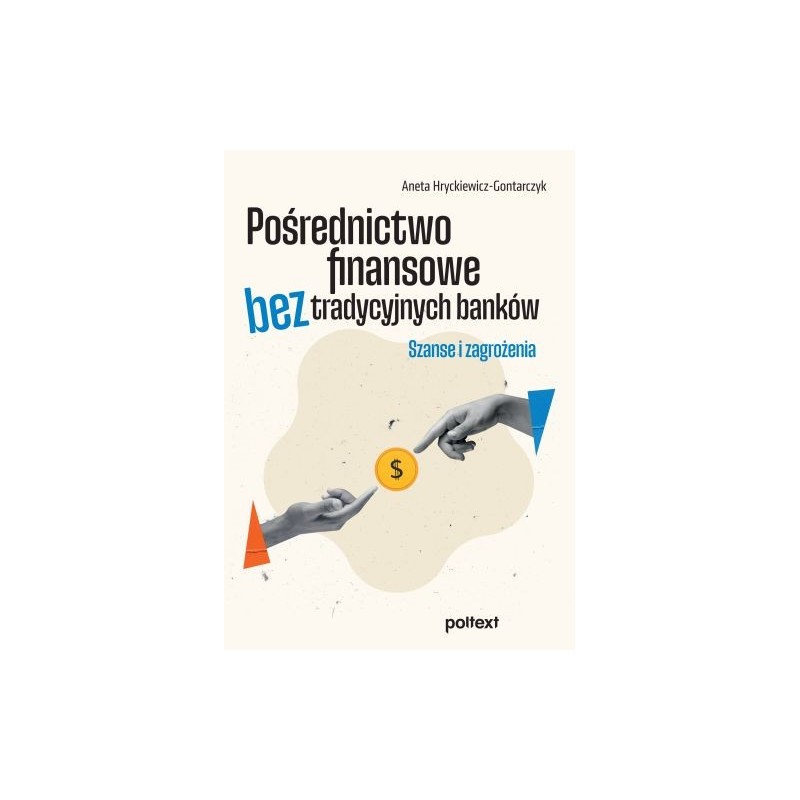 POŚREDNICTWO FINANSOWE BEZ TRADYCYJNYCH BANKÓW