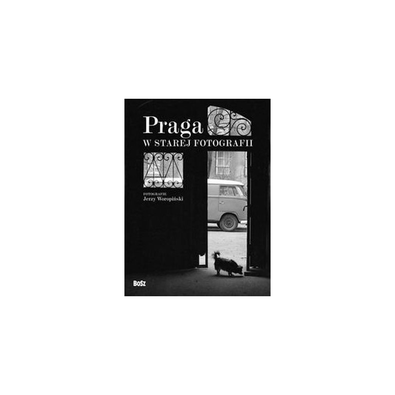 PRAGA W STAREJ FOTOGRAFII