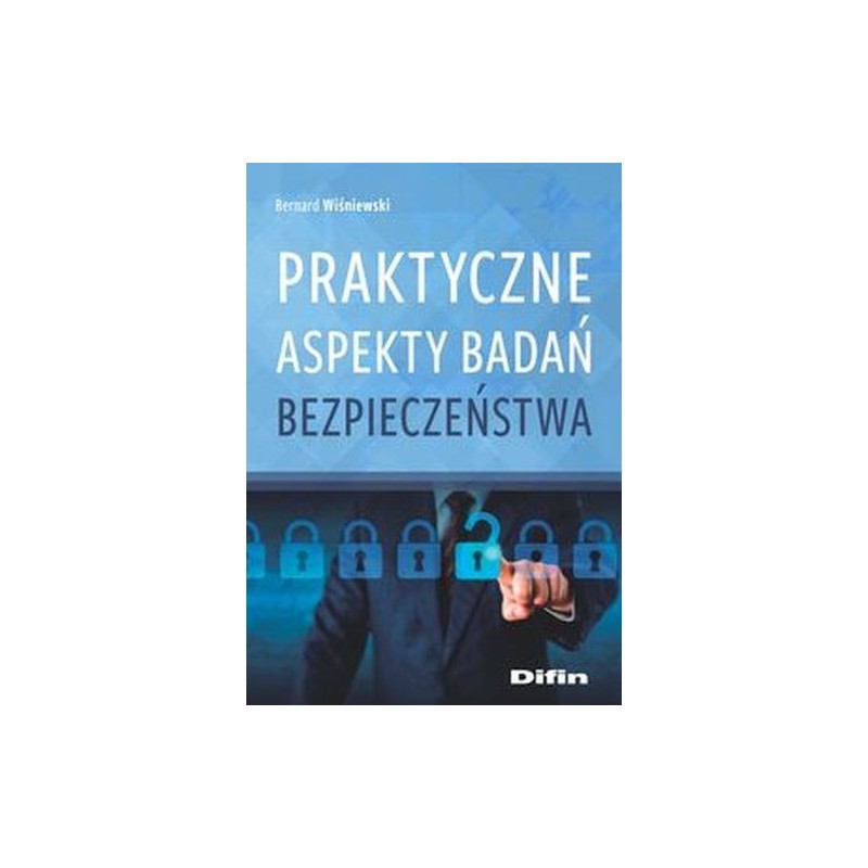 PRAKTYCZNE ASPEKTY BADAŃ BEZPIECZEŃSTWA