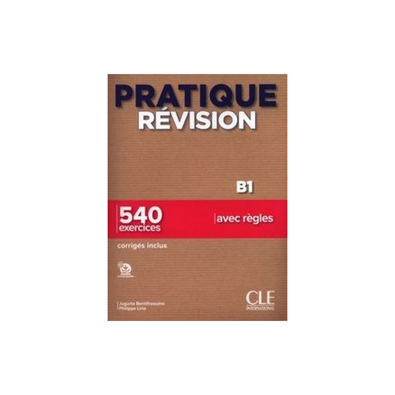 PRATIQUE RVISION - NIVEAU B1 - LIVRE + CORRIGS + AUDIO TLCHARGEABLE