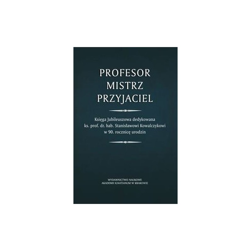 PROFESOR - MISTRZ - PRZYJACIEL