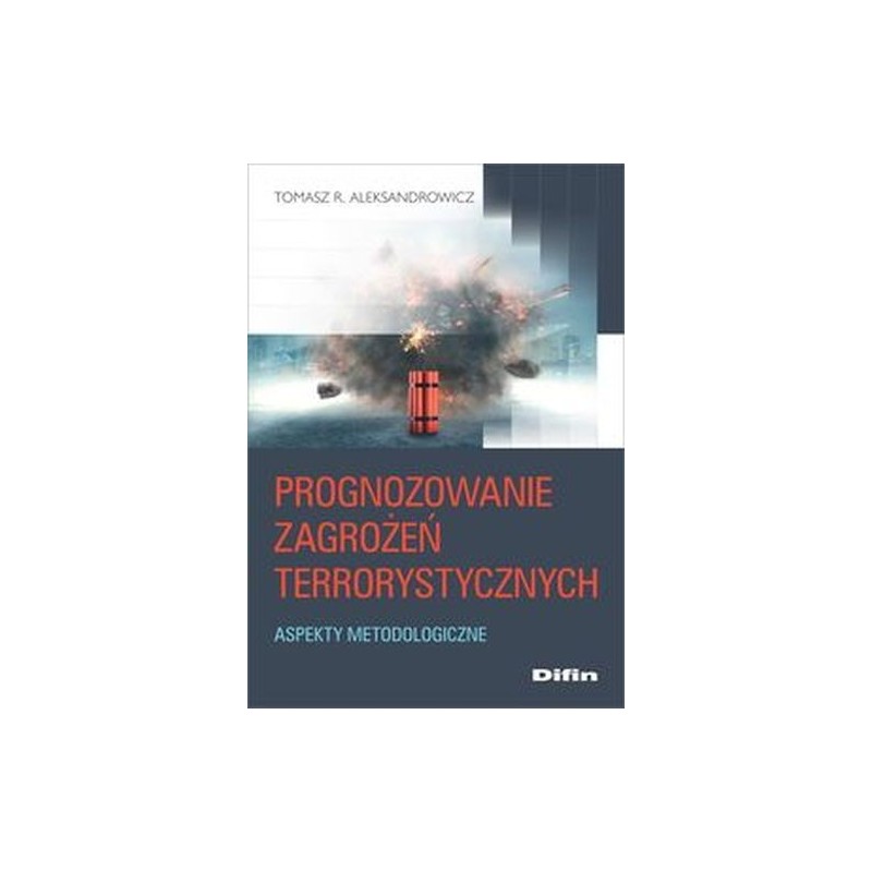 PROGNOZOWANIE ZAGROŻEŃ TERRORYSTYCZNYCH