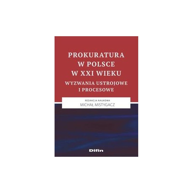 PROKURATURA W POLSCE W XXI WIEKU