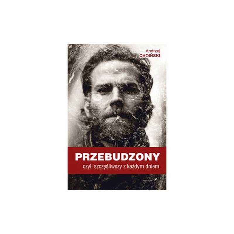 PRZEBUDZONY, CZYLI SZCZĘŚLIWSZY Z KAŻDYM DNIEM