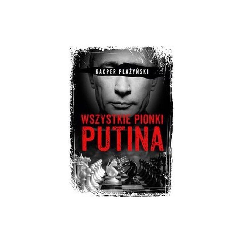 WSZYSTKIE PIONKI PUTINA. ROSYJSKI LOBBING