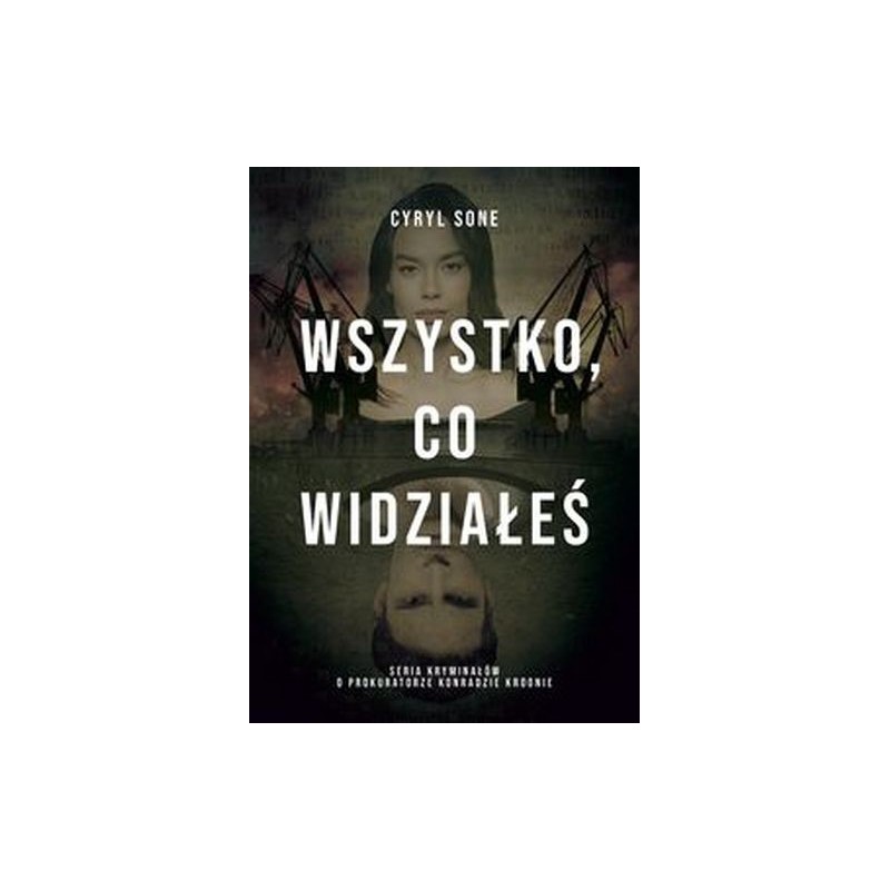 WSZYSTKO, CO WIDZIAŁEŚ. PROKURATOR KONRAD KROON. TOM 4