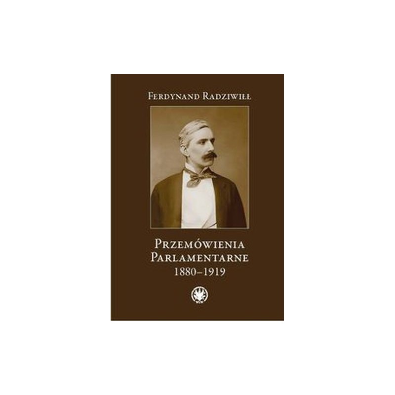 PRZEMÓWIENIA PARLAMENTARNE 1880-1919