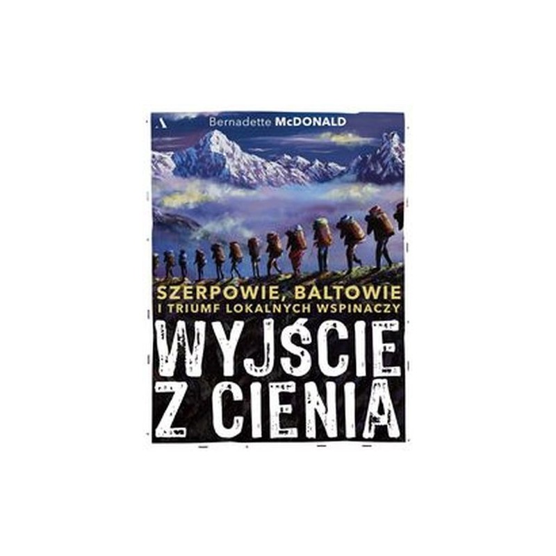 WYJŚCIE Z CIENIA. SZERPOWIE, BALTOWIE I TRIUMF LOKALNYCH WSPINACZY