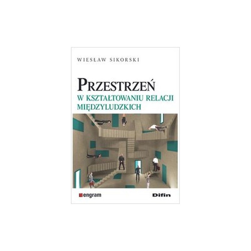 PRZESTRZEŃ W KSZTAŁTOWANIU RELACJI MIĘDZYLUDZKICH