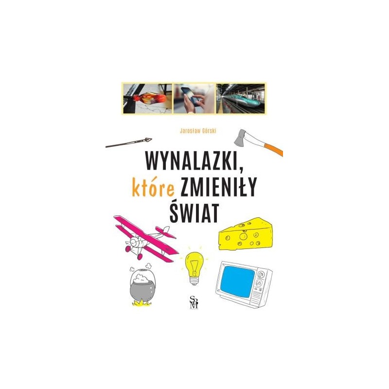 WYNALAZKI KTÓRE ZMIENIŁY ŚWIAT