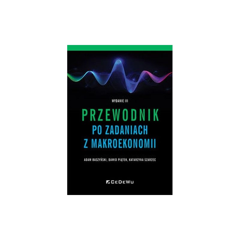 PRZEWODNIK PO ZADANIACH Z MAKROEKONOMII