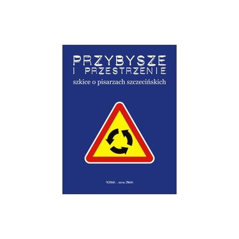 PRZYBYSZE I PRZESTRZENIE