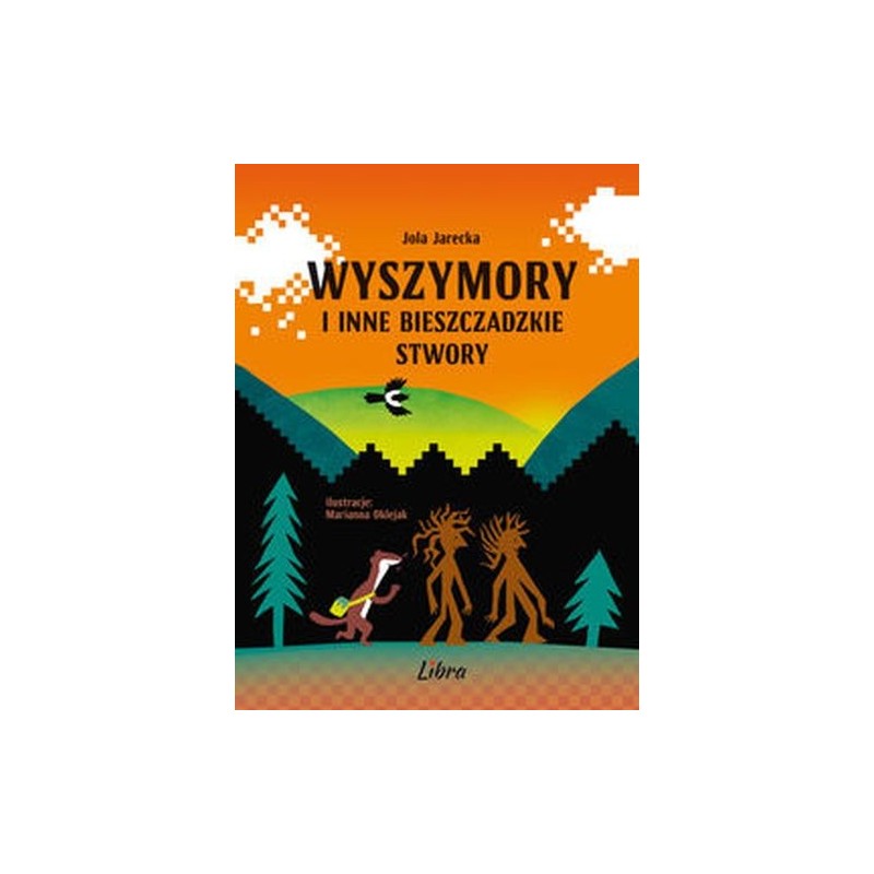 WYSZYMORY I INNE BIESZCZADZKIE STWORY