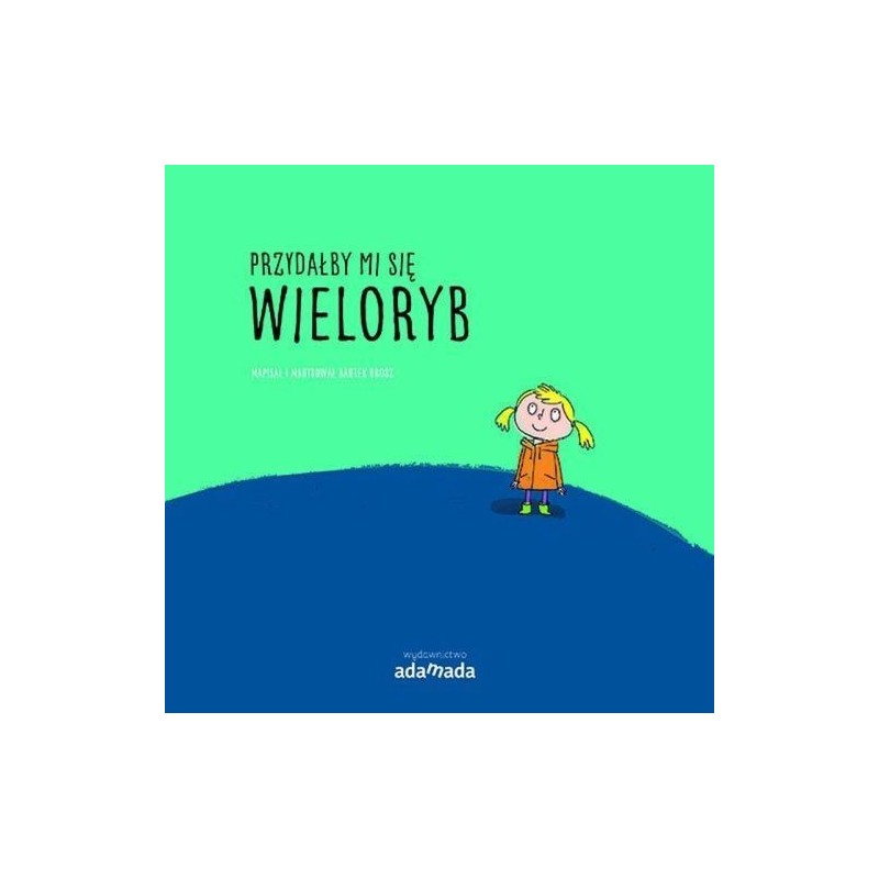 PRZYDAŁBY MI SIĘ WIELORYB