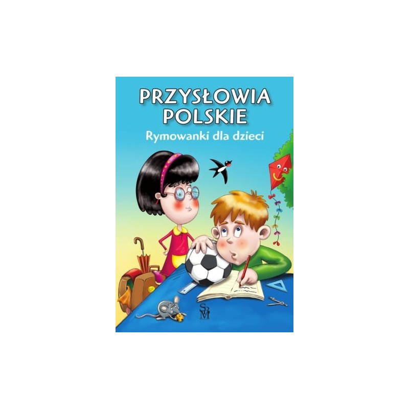 PRZYSŁOWIA POLSKIE. RYMOWANKI DLA DZIECI