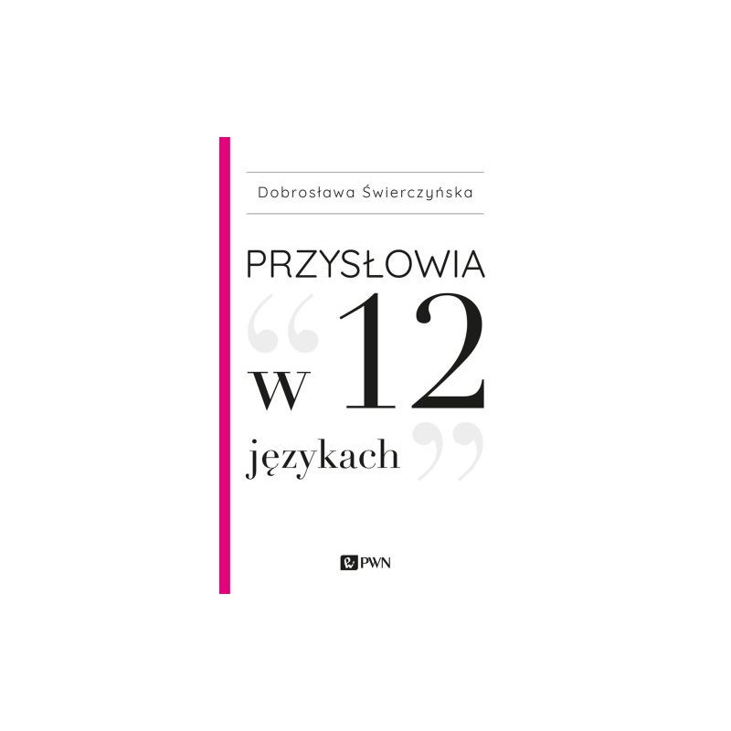 PRZYSŁOWIA W 12 JĘZYKACH