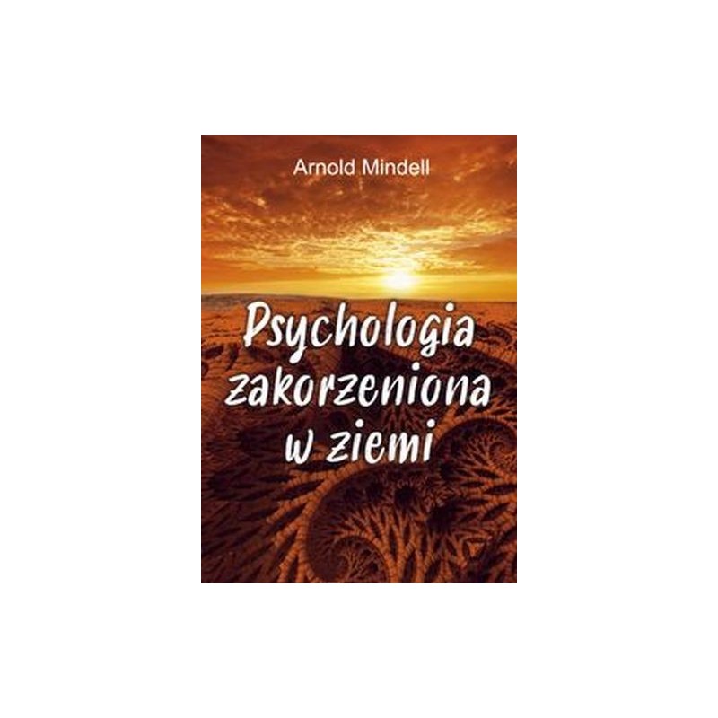 PSYCHOLOGIA ZAKORZENIONA W ZIEMI