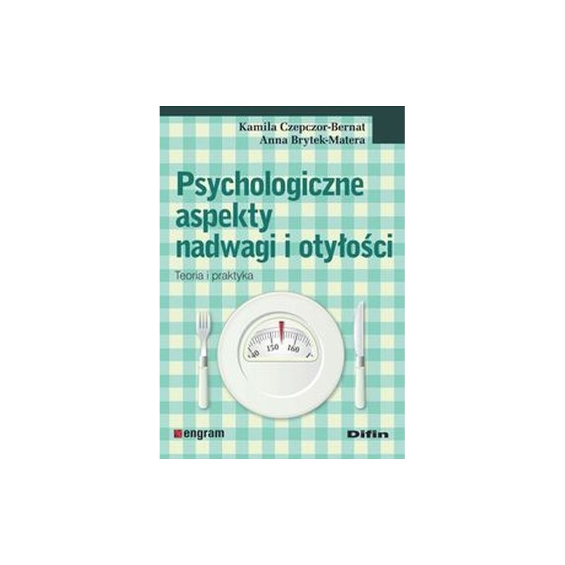 PSYCHOLOGICZNE ASPEKTY NADWAGI I OTYŁOŚCI