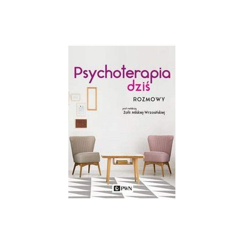 PSYCHOTERAPIA DZIŚ