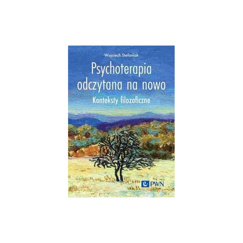 PSYCHOTERAPIA ODCZYTANA NA NOWO