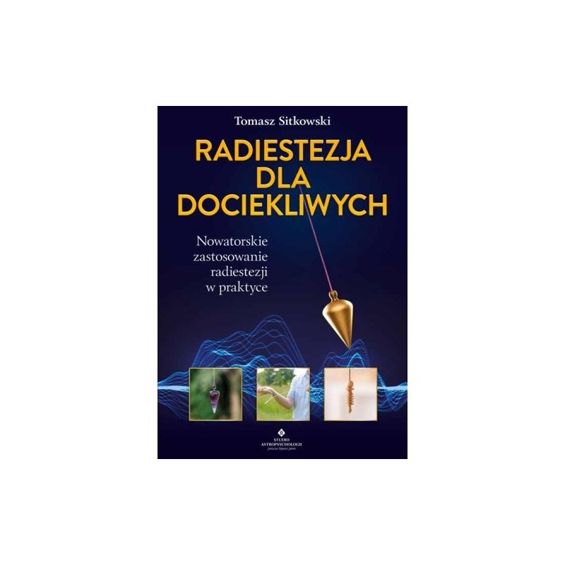 RADIESTEZJA DLA DOCIEKLIWYCH