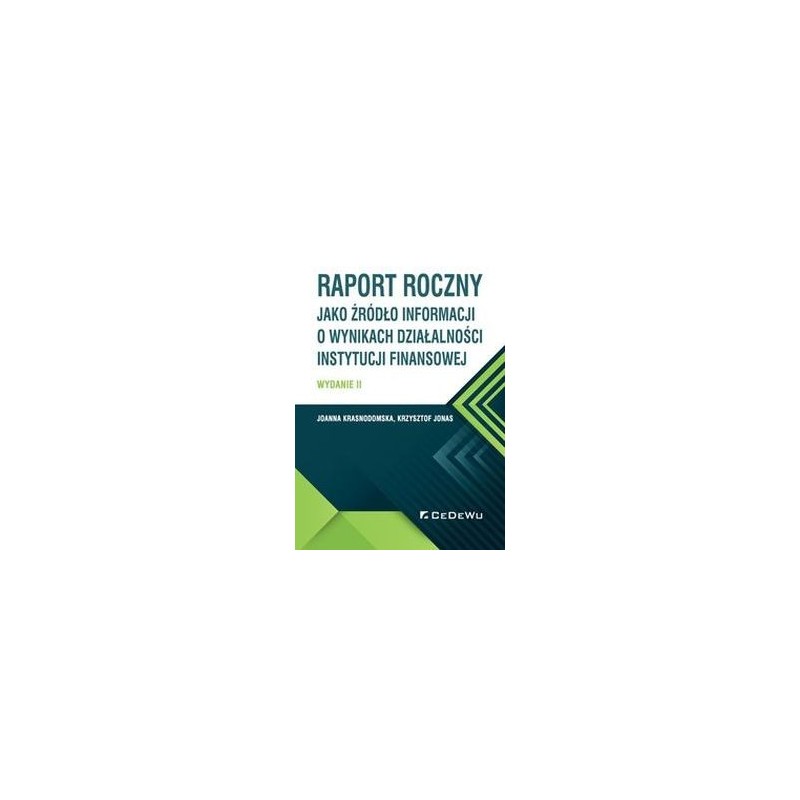 RAPORT ROCZNY JAKO ŹRÓDŁO INFORMACJI O WYNIKACH DZIAŁALNOŚCI INSTYTUCJI FINANSOWEJ