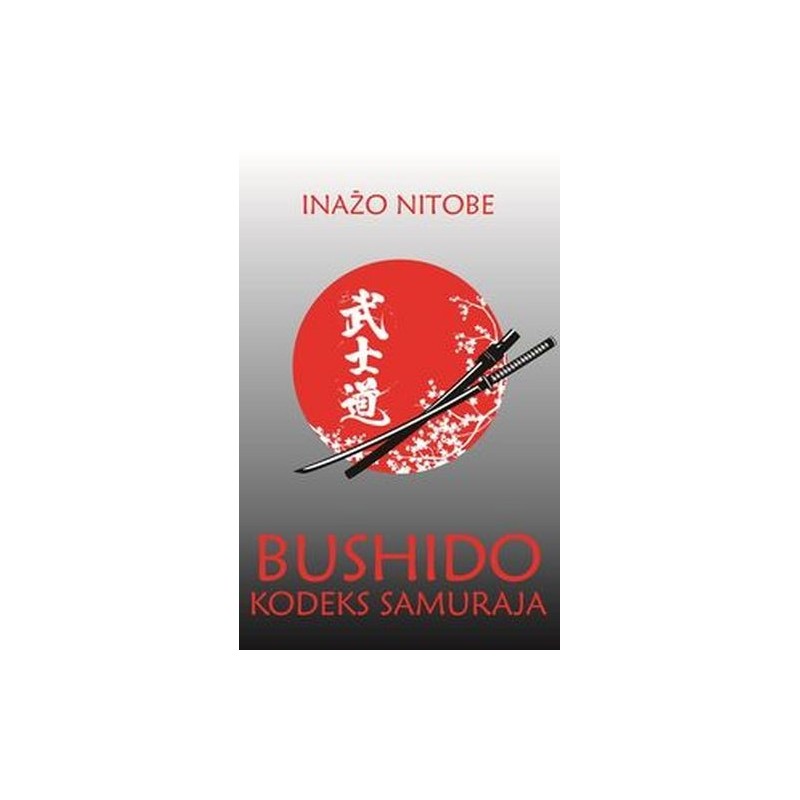 BUSHIDO. KODEKS SAMURAJA