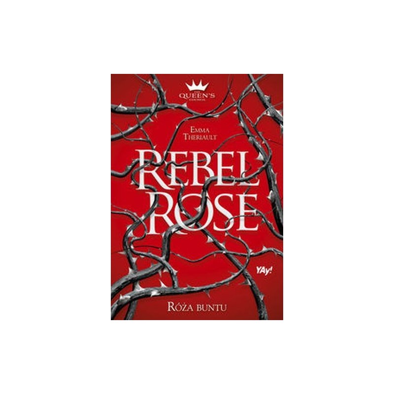 REBEL ROSE. RÓŻA BUNTU.