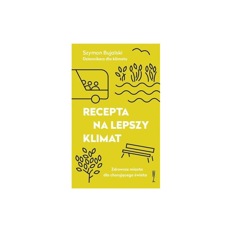 RECEPTA NA LEPSZY KLIMAT