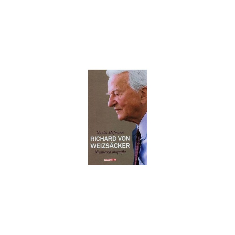 RICHARD VON WEIZSACKER NIEMIECKA BIOGRAFIA