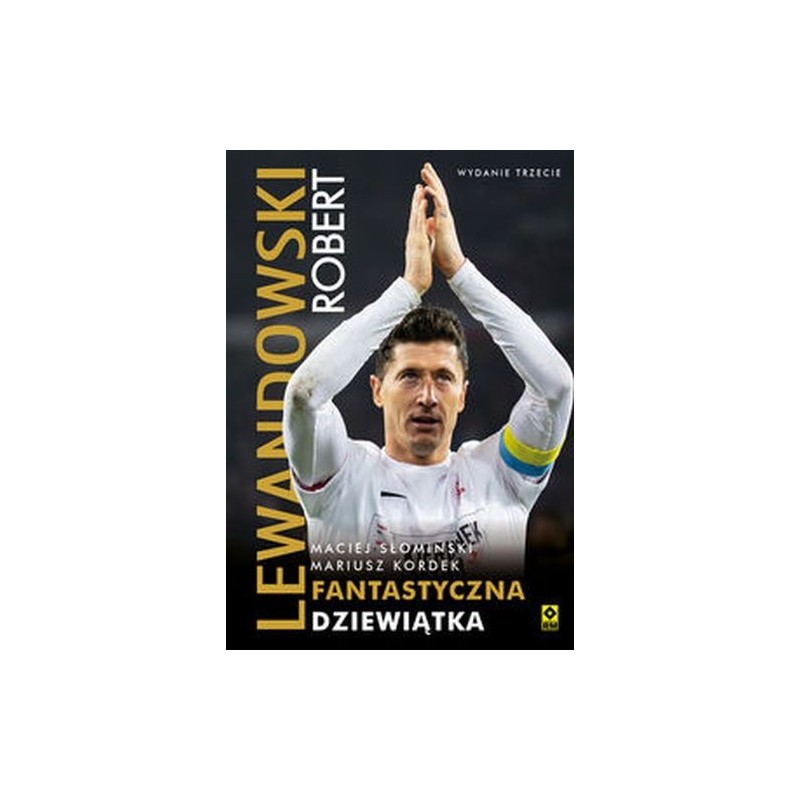 ROBERT LEWANDOWSKI. FANTASTYCZNA DZIEWIĄTKA WYD. 2022