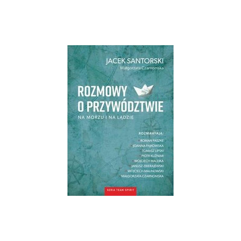 ROZMOWY O PRZYWÓDZTWIE NA MORZU I NA LĄDZIE