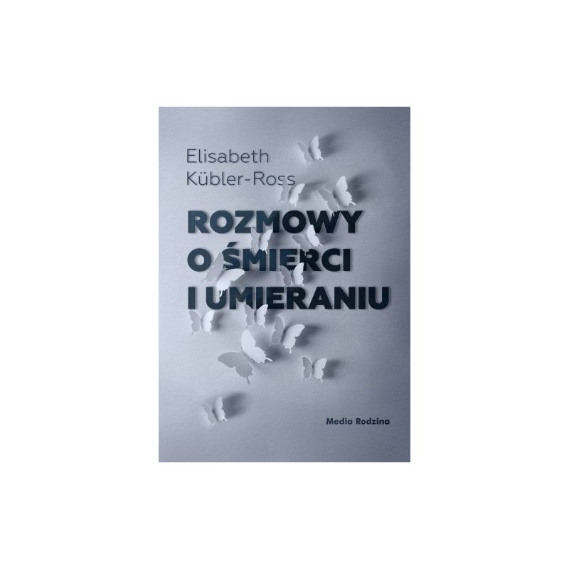 ROZMOWY O ŚMIERCI I UMIERANIU