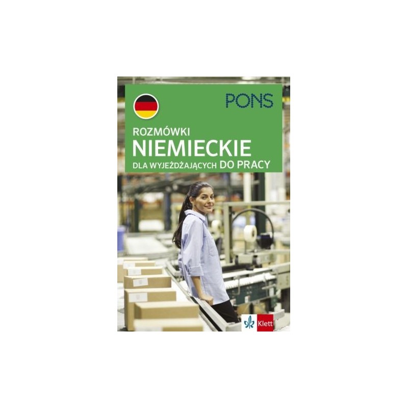 ROZMÓWKI DLA WYJEŻDŻAJĄCYCH DO PRACY NIEMIECKI WYD.4 PONS